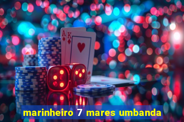 marinheiro 7 mares umbanda